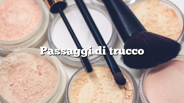 Passaggi di trucco