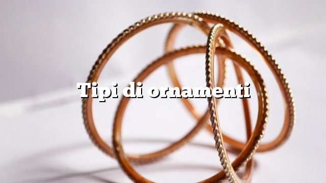 Tipi di ornamenti